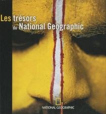 trésors du National Geographic (Les) | 