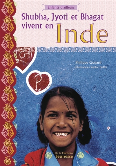 Shubha, Jyoti et Bhagat vivent en Inde | Godard, Philippe