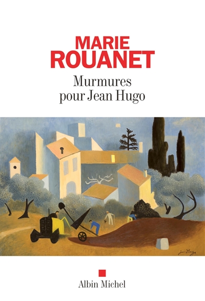 Murmures pour Jean Hugo | Rouanet, Marie