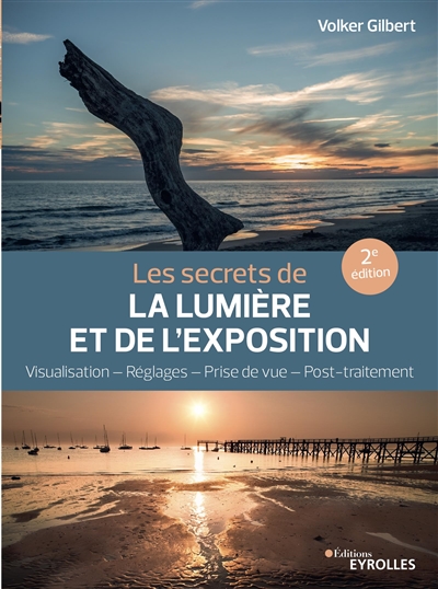 Secrets de la lumière et de l'exposition (Les) | Gilbert, Volker