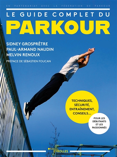 Guide complet du parkour (Le) | Grosprêtre, Sidney