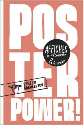 Poster power ! : affiches à découvrir & à créer | Sdralevich, Teresa