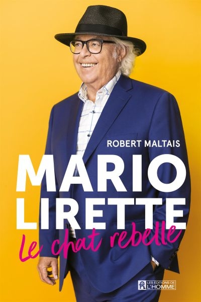 Mario Lirette, le chat rebelle | Maltais, Robert