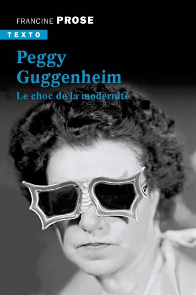 Peggy Guggenheim : le choc de la modernité | Prose, Francine
