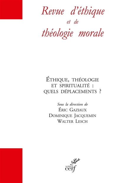 Revue d'éthique et de théologie morale, hors série n° 18 - Éthique, théologie et spiritualité : quels déplacements ? | Gaziaux, Eric