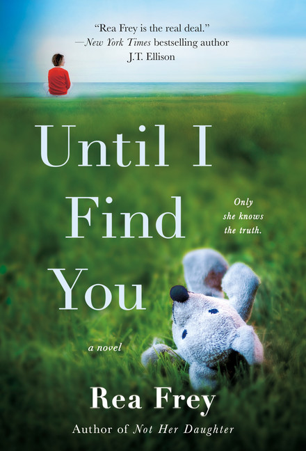 Until I Find You : A Novel | Frey, Rea