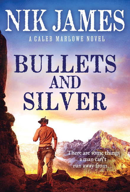 Caleb Marlow T.02 - Bullets and Silver | James, Nik