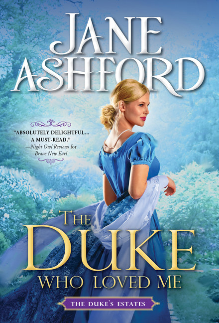 The Duke's Estates T.01 - The Duke Who Loved Me | Ashford, Jane