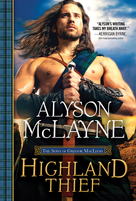 The Sons of Gregor MacLeod T.05 - Highland Thief | McLayne, Alyson