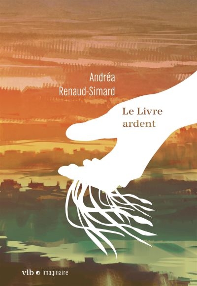 Livre ardent (Le) | Renaud-Simard, Andréa
