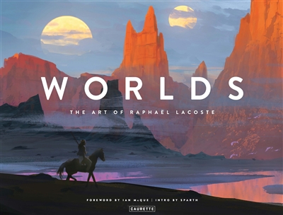 Worlds : the art of Raphaël Lacoste | Lacoste, Raphaël