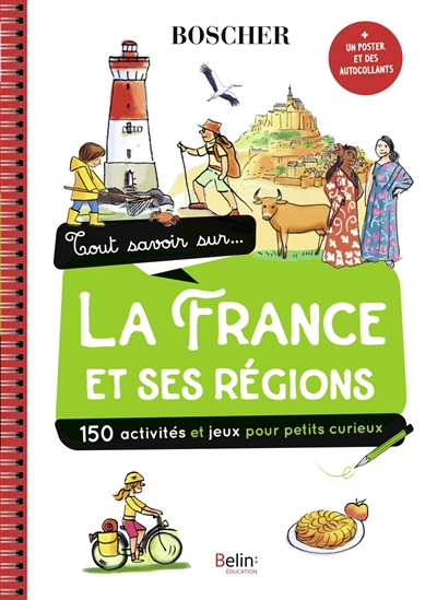 Tout savoir sur... la France et ses régions : 150 activités et jeux pour petits curieux | Lesage, Aude