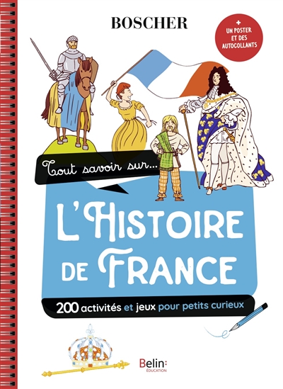 Tout savoir sur... l'histoire de France : 200 activités et jeux pour petits curieux | Hubac, Marianne