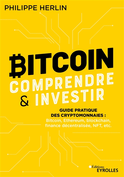 Bitcoin, comprendre & investir | Herlin, Philippe