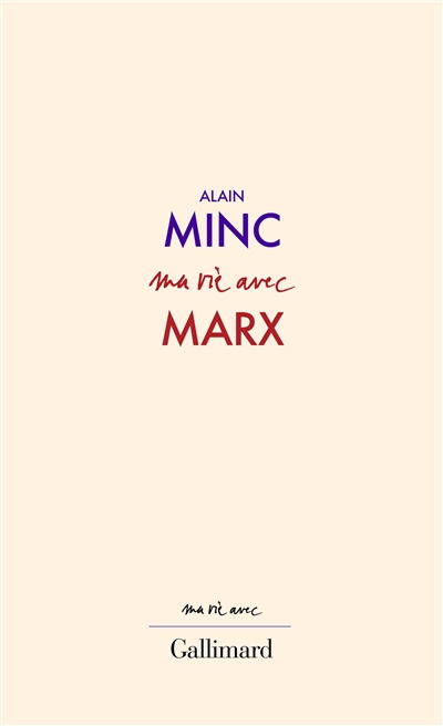 Ma vie avec Marx | Minc, Alain