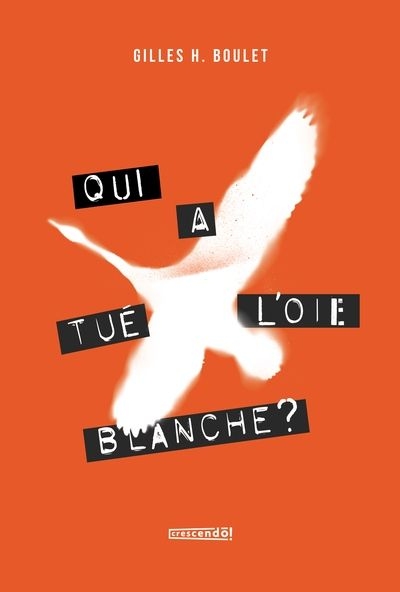 Qui a tué l'Oie Blanche? | H. Boulet, Gilles