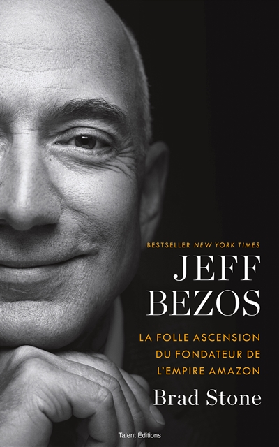Jeff Bezos : la folle ascension du fondateur de l'empire Amazon | Stone, Brad