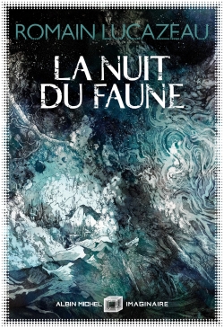 nuit du faune (La) | Lucazeau, Romain