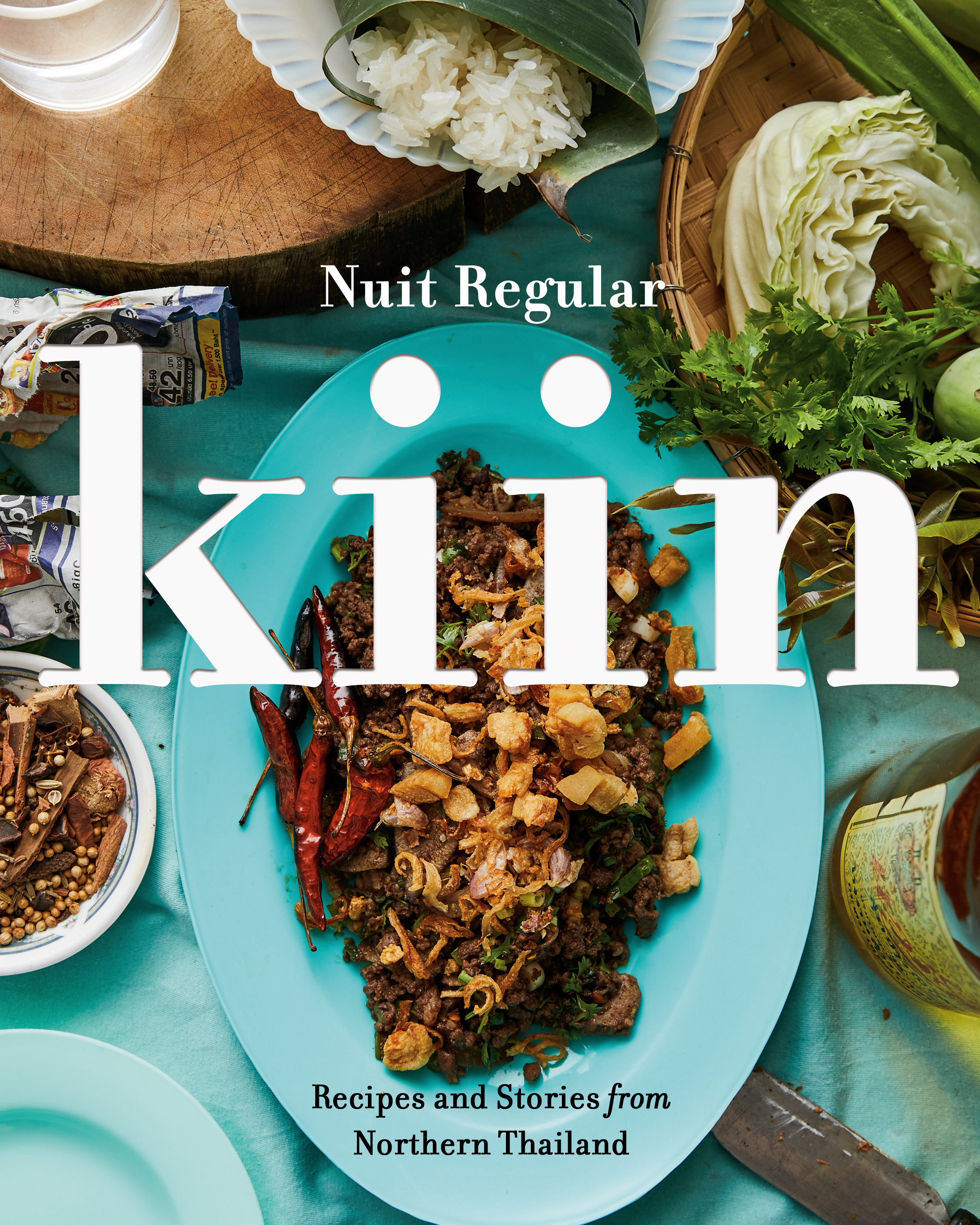 Kiin : Recipes and Stories from Northern Thailand | Regular, Nuit