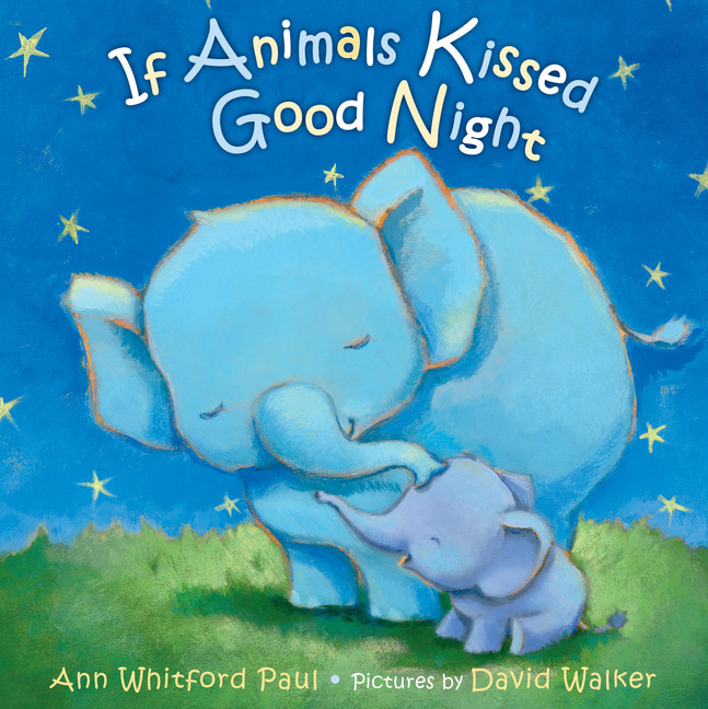 If Animals Kissed Good Night | Paul, Ann Whitford