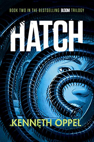 The Bloom Trilogy - Hatch  | Oppel, Kenneth
