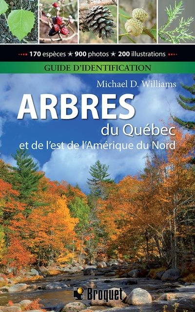 Arbres du Québec et de l'est de l'Amérique du Nord : Guide d'identification | Williams, Michael D.