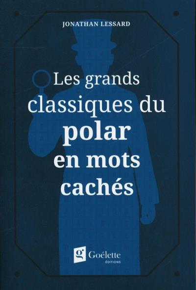 Les grands classiques en mots cachés - Polar  | Lessard, Jonathan