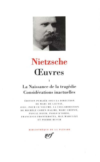 naissance de la tragédie ; Considérations inactuelles (La) | Nietzsche, Friedrich