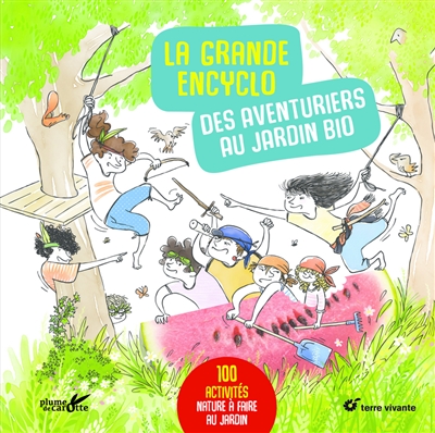 grande encyclo des aventuriers au jardin bio (La) | Lisak, Frédéric