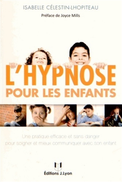 hypnose pour les enfants (L') | Célestin-Lhopiteau, Isabelle