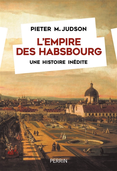 empire des Habsbourg (L') | Judson, Pieter M.