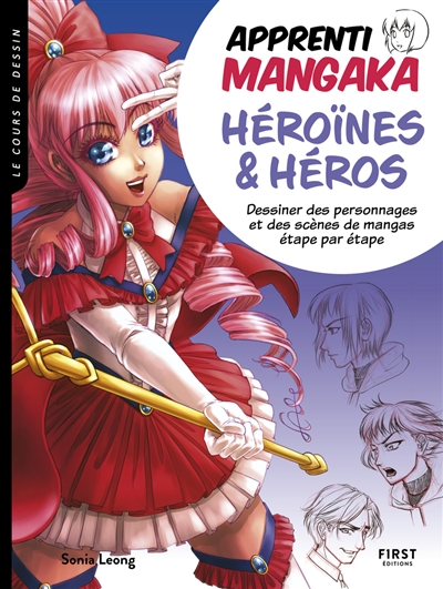 Dessiner les personnages manga | Leong, Sonia