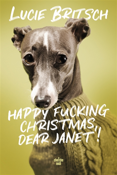 Happy fucking Christmas, dear Janet! | Britsch, Lucie