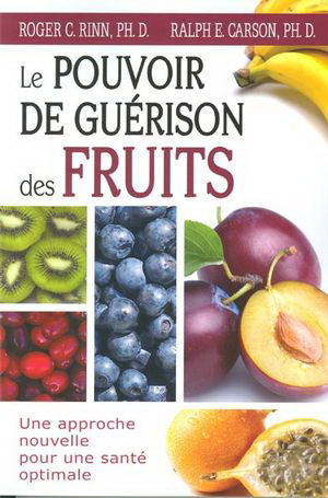 pouvoir de guérison des fruits (Le) | Carson, Ralph E.