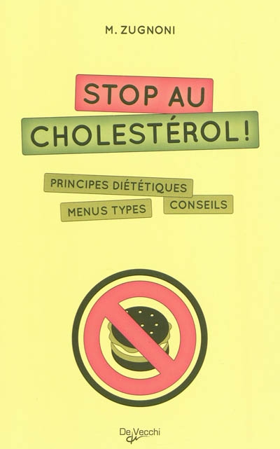 Stop au cholestérol ! | Zugnoni, Maria