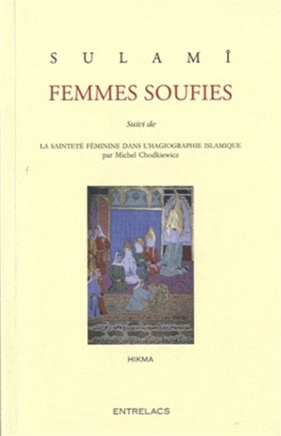 Femmes soufies ; La sainteté féminine dans l'hagiographie islamique | Sulamî, Muhammad ibn al-Husayn