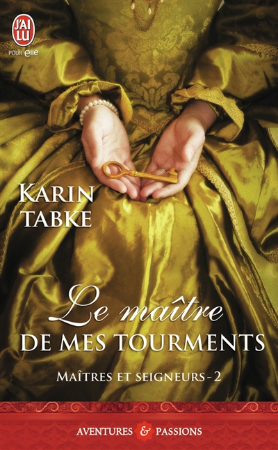 maître de mes tourments (Le) T.02 | Tabke, Karin