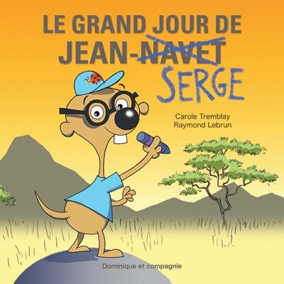grand jour de Jean-Serge (Le) | Tremblay, Carole