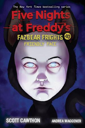 Five night at Freddy's : Fazbear Fright Vol.10 - Friendly Face | Cawthon, Scott
