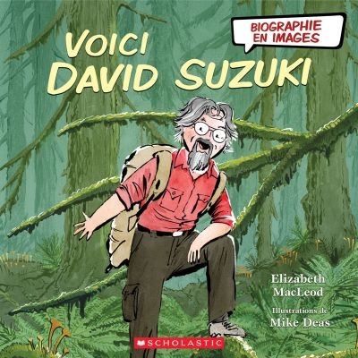 Biographie en images - Voici David Suzuki | MacLeod, Elizabeth
