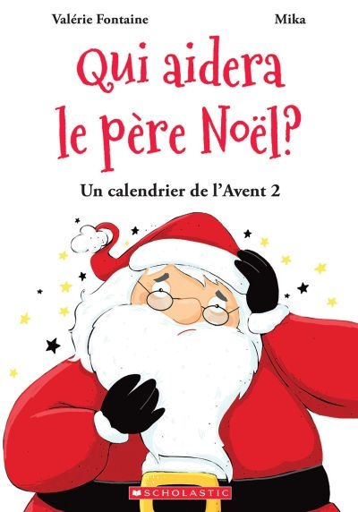 Un calendrier de l'Avent T.02 - Qui aidera le père Noël? | Fontaine, Valérie A.