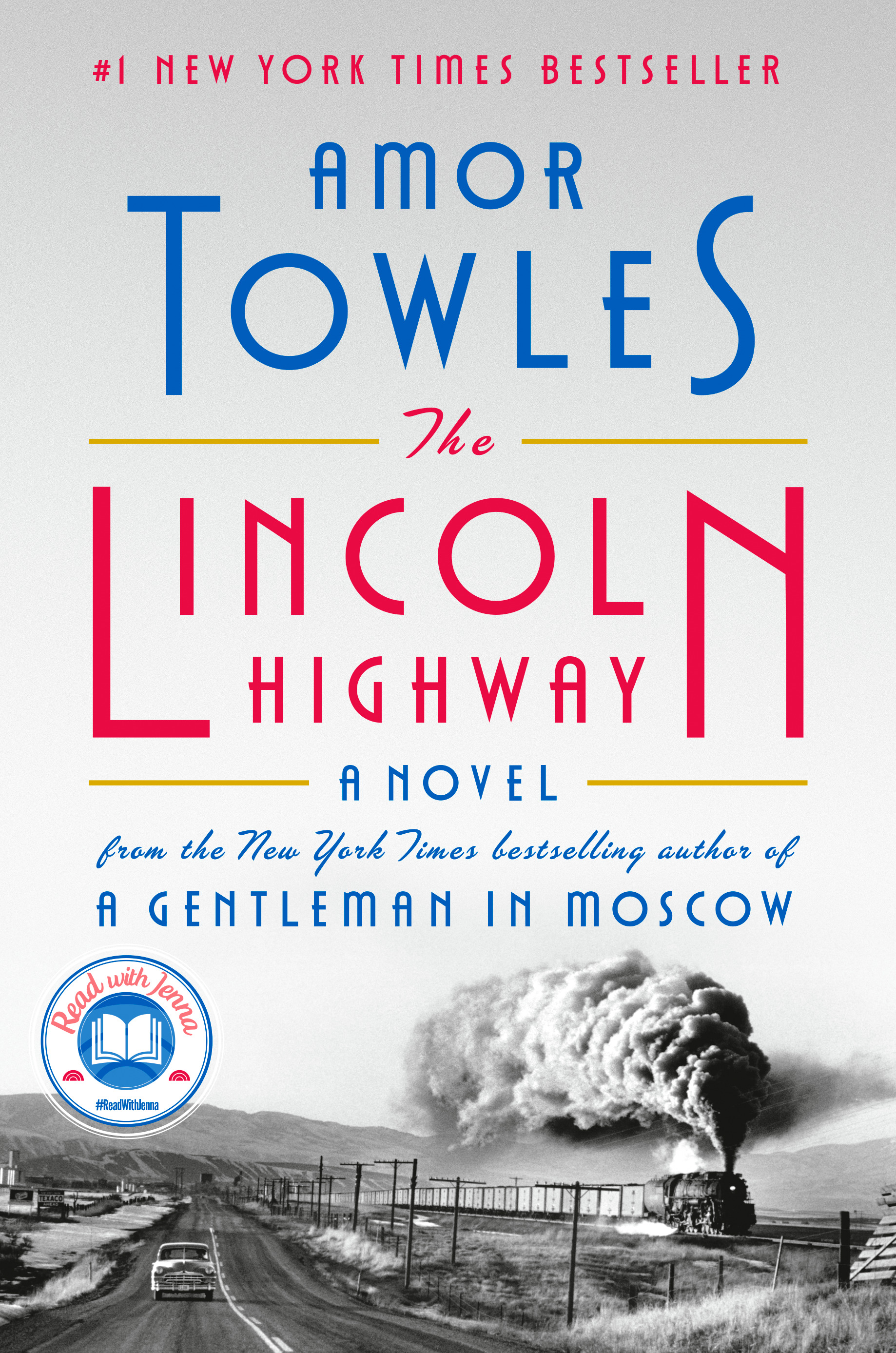 The Lincoln Highway : A Novel | Towles, Amor