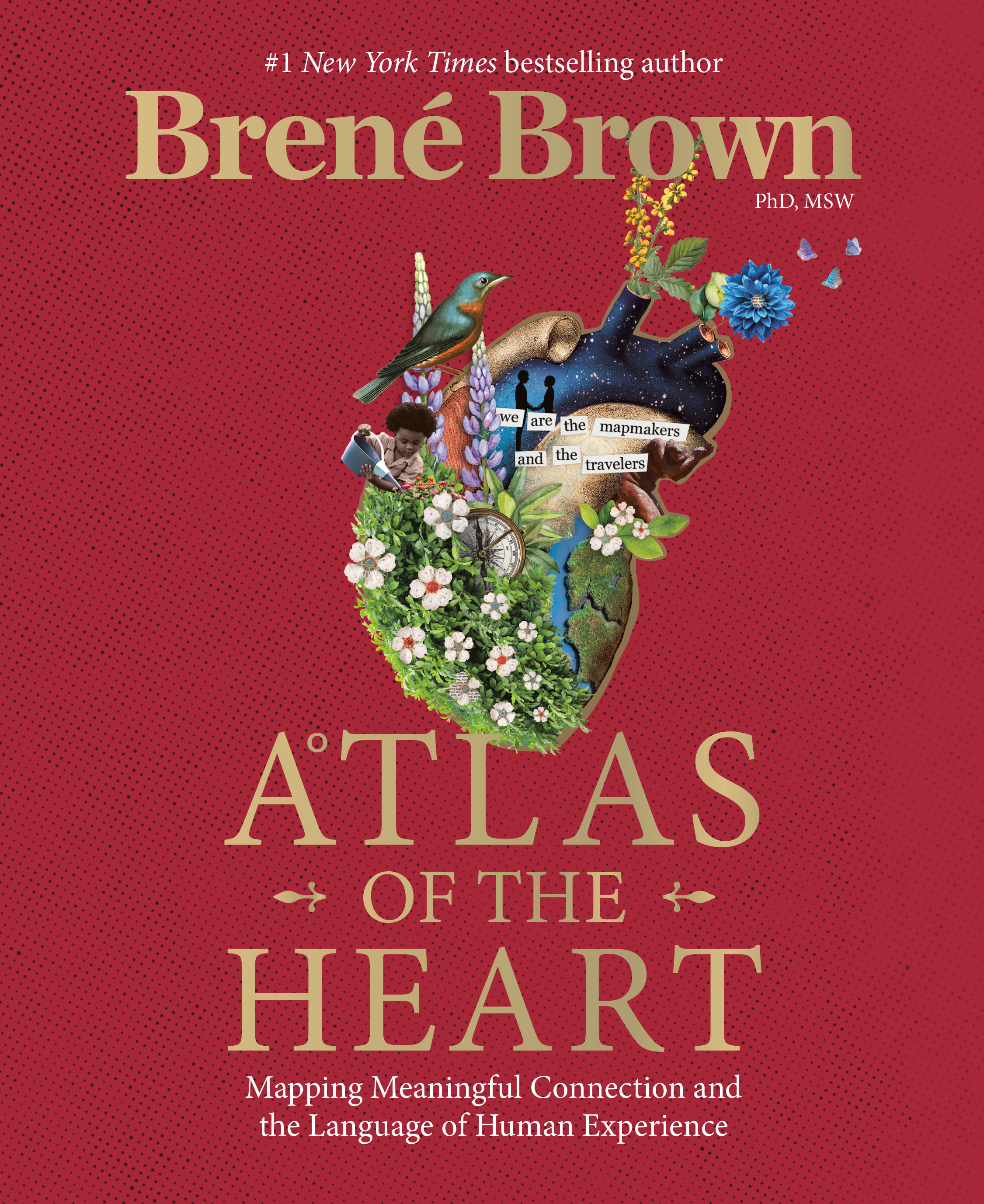 Atlas of the Heart : Mapping Meaningful Connection and the Language of Human Experience | Brown, Brené