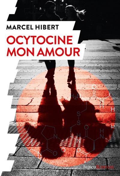 Ocytocine mon amour | Hibert, Marcel