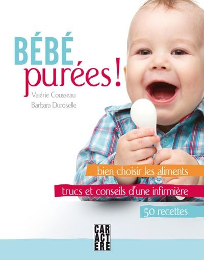 Bébé purées! | Cousseau, Valérie