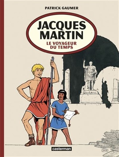 Jacques Martin, le voyageur du temps | Gaumer, Patrick