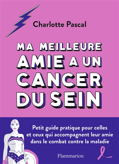 Ma meilleure amie a un cancer du sein | Pascal, Charlotte