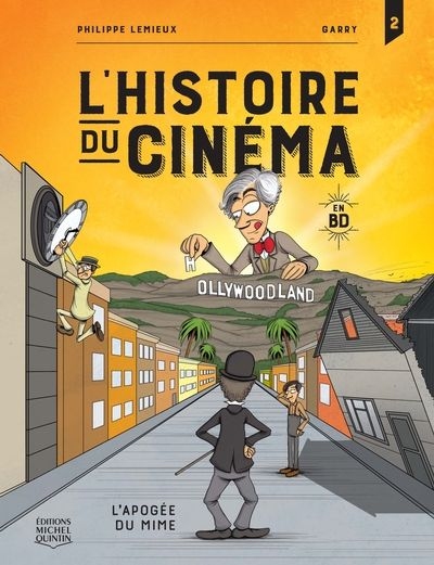 L'histoire du cinéma en BD T.02 - L'apogée du mime	 | Lemieux, Philippe
