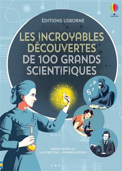 incroyables découvertes de 100 grands scientifiques (Les) | Wheatley, Abigail