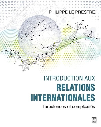 Introduction aux relations internationales | Le Prestre, Philippe G.
